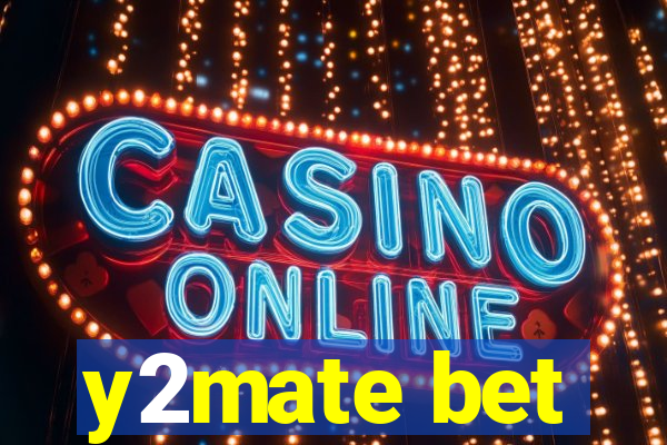 y2mate bet